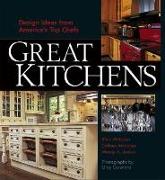 Great Kitchens: Design Ideas from America's Top Chefs