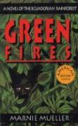 Green Fires: Assault on Eden: A Novel of the Ecuadorian Rainforest