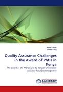 Quality Assurance Challenges in the Award of PhDs in Kenya