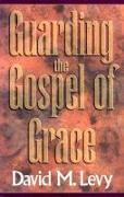 Guarding the Gospel of Grace: Contending for the Faith in the Face of Compromise (Galatians and Jude