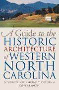 A Guide to the Historic Architecture of Western North Carolina