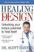 Healing by Design: Unlocking Your Body's Potential to Heal Itself