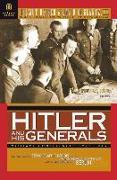 Hitler and His Generals: Miltary Conferences 1942-1945 the First Complete Stenographic Record of the Military Conferences from Stalingrad to Be