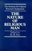 The Nature of Religious Man: Tradition and Experience: A Symposium