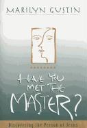 Have You Met the Master
