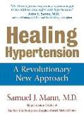 Healing Hypertension: A Revolutionary New Approach