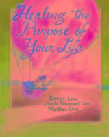 Healing the Purpose of Your Life