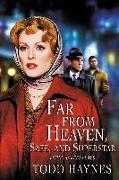 Far from Heaven, Safe, and Superstar: The Karen Carpenter Story: Three Screenplays