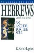 Hebrews (Vol. 1): An Anchor for the Soul