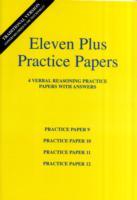 Eleven Plus Verbal Reasoning Practice Papers 9 to 12