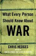 What Every Person Should Know About War