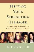Helping Your Struggling Teenager