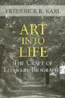 Art Into Life: The Craft of Literary Biography