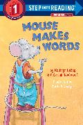 Mouse Makes Words: A Phonics Reader