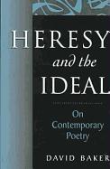 Heresy and the Ideal: On Contemporary Poetry