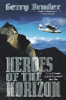 Heroes of the Horizon: Flying Adventures of Alaska
