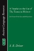 A Treatise on the Use of the Tenses in Hebrew: And Some Other Syntactical Questions