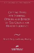 Cutting Taxes for Insuring: Options and Effects of Tax Credits for Health Insurance