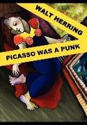 Picasso Was a Punk