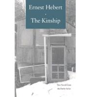 The Kinship: A Little More Than Kin and the Passion of Estelle Jordan--Two Novels from the Darby Series, with a New Essay