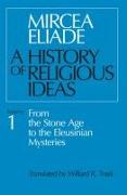 A History of Religious Ideas, Volume 1