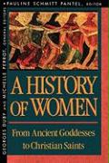 History of Women in the West.From Ancient Goddesses to Christian Saints