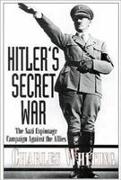 Hitler's Secret War: the Nazi Espionage Campaign Against the Allies