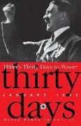 Hitler's Thirty Days to Power: Jan-33