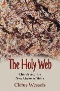 The Holy Web: Church and the New Universe Story