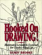 Hooked on Drawing! Illustrated Lessons & Exercises for Grades 4 and Up