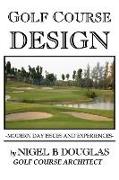 Golf Course Design, Modern Day Issues and Experiences