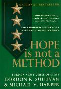 Hope Is Not a Method: What Business Leaders Can Learn from America's Army