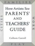 How Artists See Parents' and Teachers' Guide