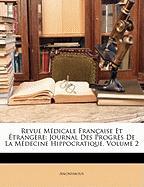 Revue Médicale Française Et Étrangère: Journal Des Progrès De La Médecine Hippocratique, Volume 2