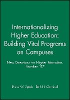 Internationalizing Higher Education: Building Vital Programs on Campuses: New Directions for Higher Education, Number 117