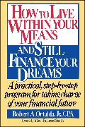 How to Live Within Your Means and Still Finance Your Dreams