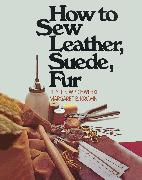 How to Sew Leather, Suede, Fur