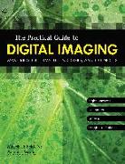 The Practical Guide to Digital Imaging