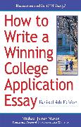 How to Write a Winning College Application Essay, Revised 4th Edition