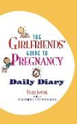 The Girlfriends' Guide to Pregnancy Daily Diary