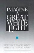 Imagine a Great White Light