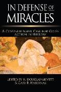 In Defense of Miracles: A Comprehensive Case for God's Action in History