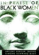 In Praise of Black Women, Volume 1: Ancient African Queens Volume 1