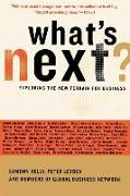 What's Next?: Exploring the New Terrain for Business