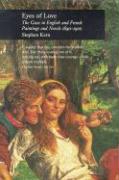 Eyes of Love: The Gaze in English and French Paintings and Novels 1840-1900