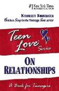 Teen Love, On Relationships