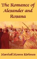Romance of Alexander and Roxana, The