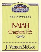 Thru the Bible Vol. 22: The Prophets (Isaiah 1-35)