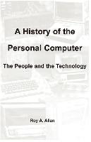 A History of the Personal Computer: The People and the Technology