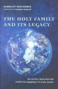 The Holy Family and Its Legacy